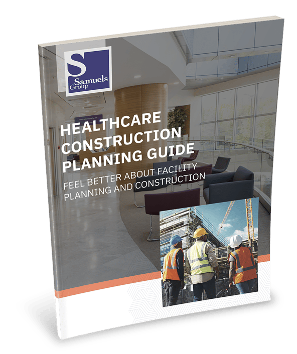 Healthcare Construction Planning Guide The Samuels Group 